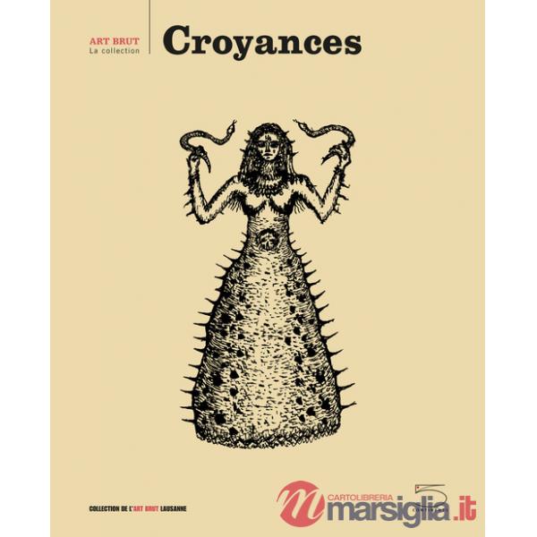 Croyances. Ediz. illustrata