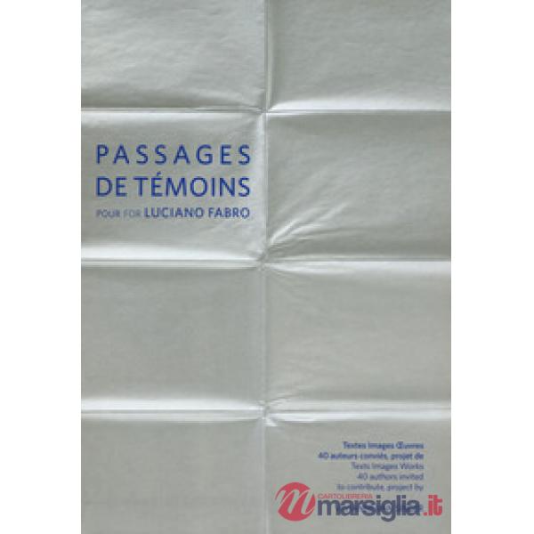 Passages de témoins pour for Luciano Fabro. Ediz. multilingue