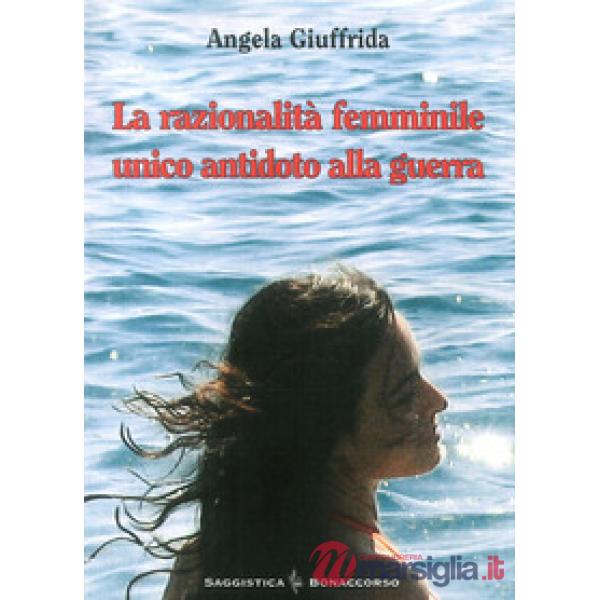 La razionalità femminile. Unico antidoto alla guerra