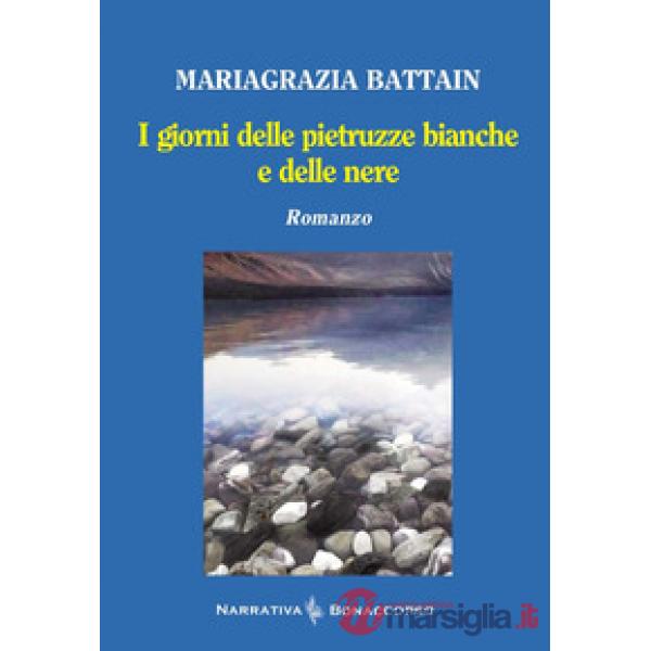 I giorni delle pietruzze bianche e delle nere
