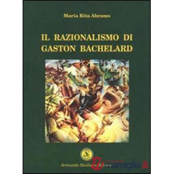 Razionalismo di Gaston Bachelard (Il)