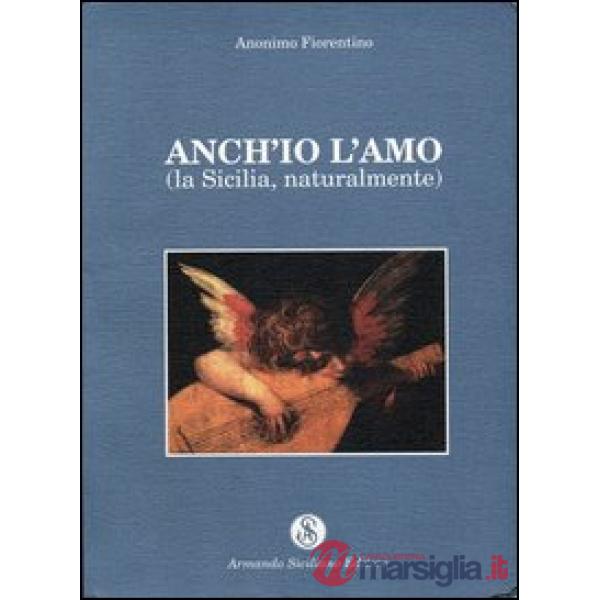 Anch'io l'amo. La Sicilia naturalmente