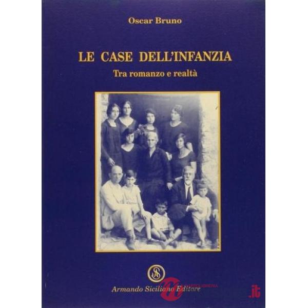 Case dell'infanzia. Tra romanzo e realtà (Le)