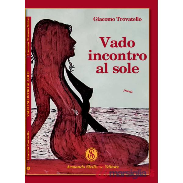 Vado incontro al Sole