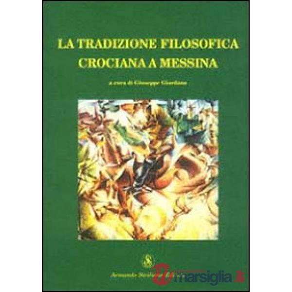 Tradizione filosofica crociana a Messina (La)