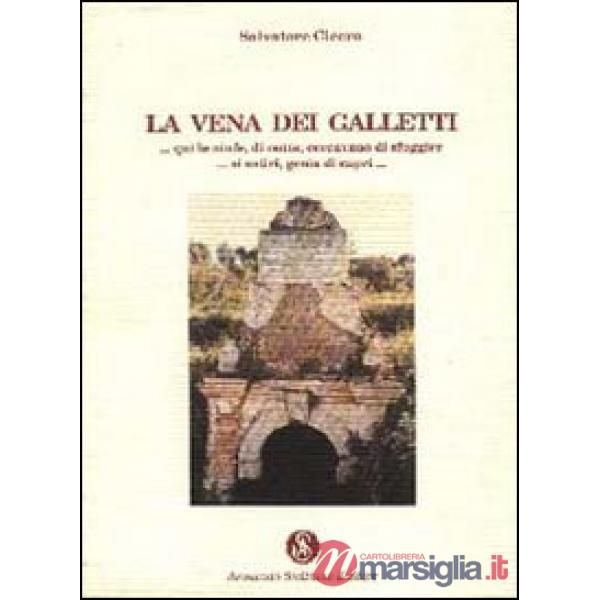 Vena dei Galletti. «...Qui le ninfe, di notte, cercavano di sfuggire... ai satir