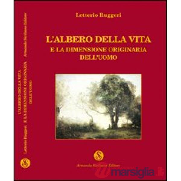 Albero della vita e la dimensione originaria dell'uomo (L')