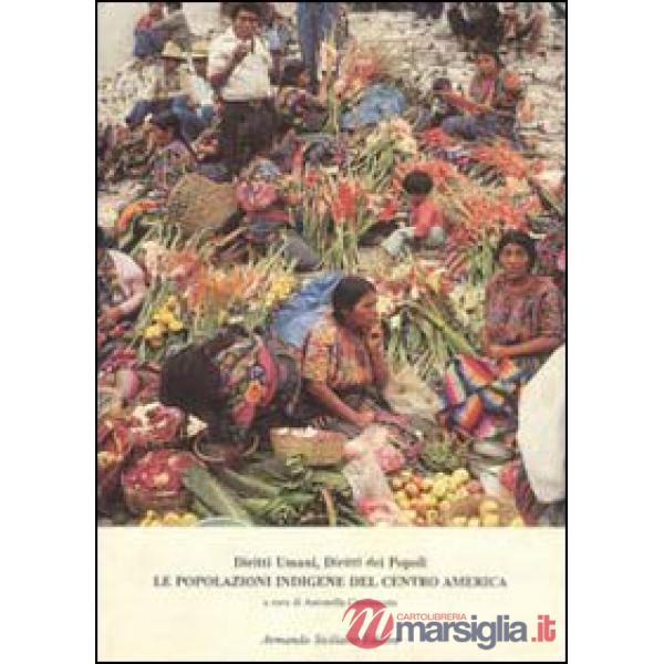 Diritti umani, diritti dei popoli. Le popolazioni indigene del centro-America