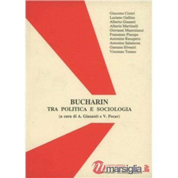 Bucharin. Tra politica e sociologia