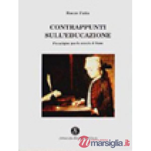 Contrappunti sull'educazione. Paradigmi per la scuola di base