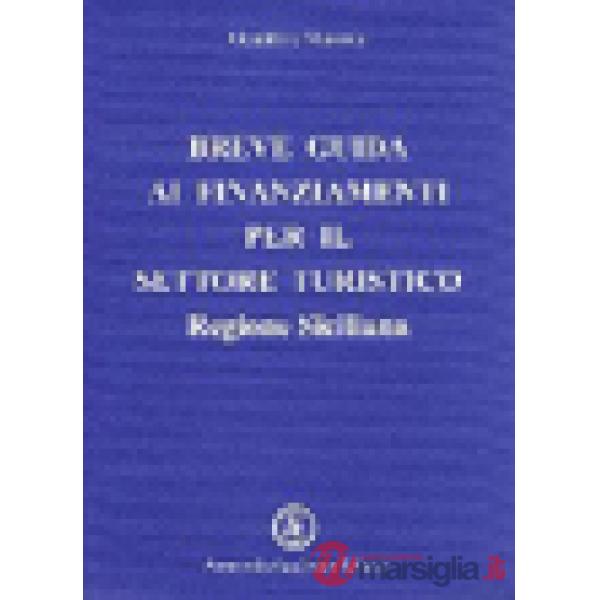 Breve guida ai finanziamenti per il settore turistico Regione Siciliana