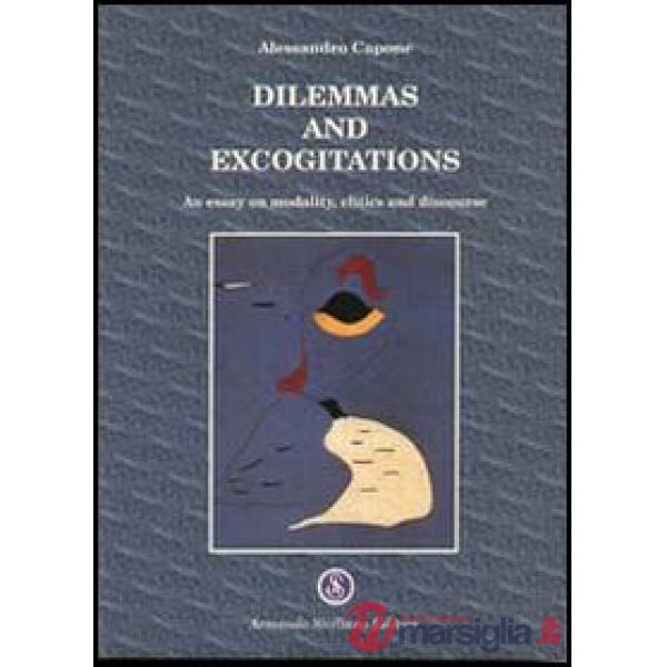 Dilemmas and excogitations. An essay on modality, clitics and discourse