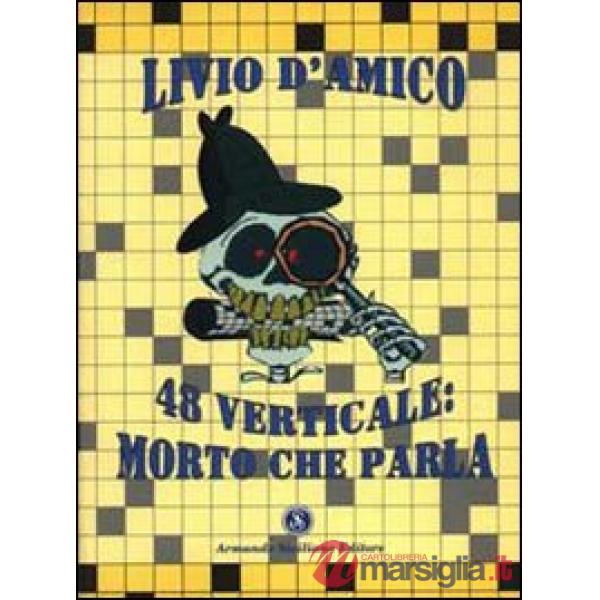 Quarantotto verticale: morto che parla
