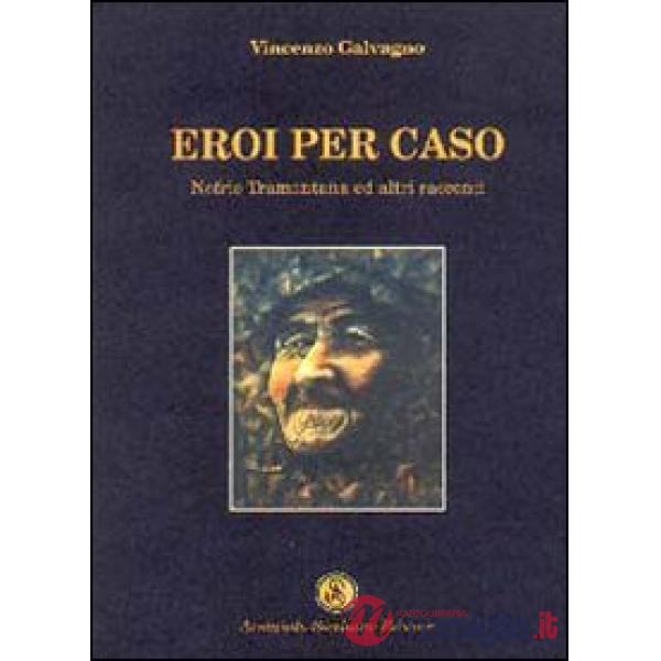 Eroi per caso