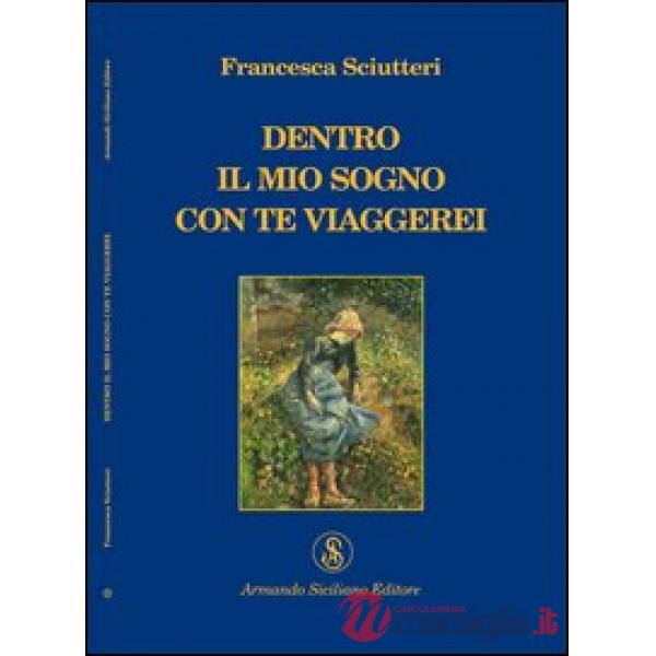 Dentro il mio sogno con te viaggerei