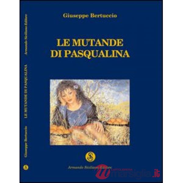 Mutande di Pasqualina ed altre storie siciliane (Le)