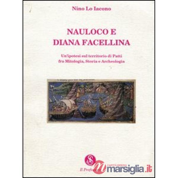 Nauloco e Diana Facellina. Un'ipotesi sul territorio di Patti fra mitologia, sto