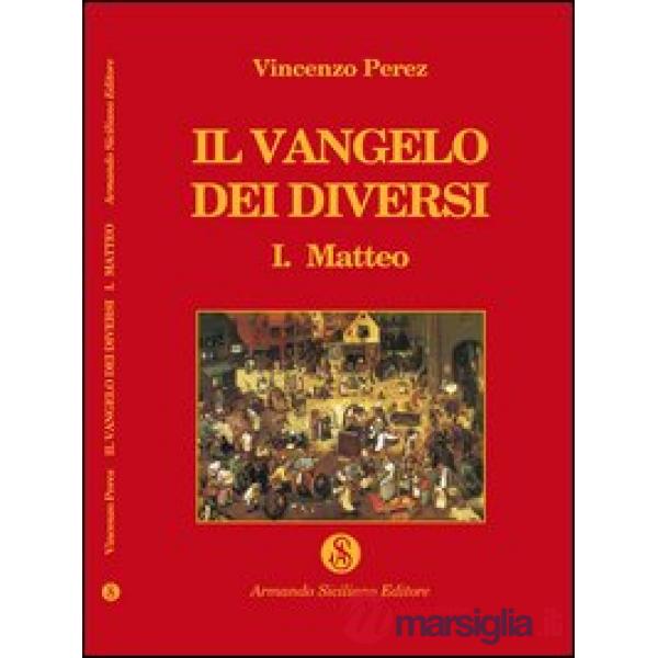 Vangelo dei diversi (Il). Vol. 1: Matteo