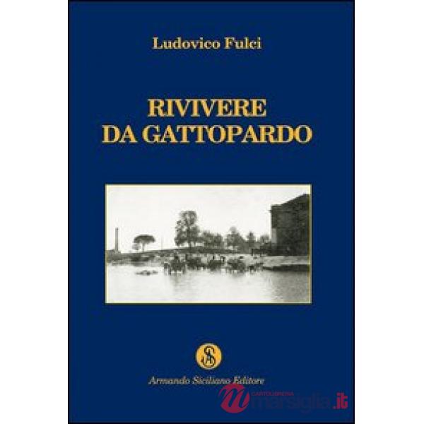 Rivivere da Gattopardo