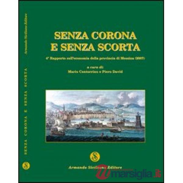 Senza corona e senza scorta