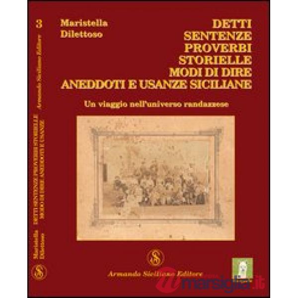 Detti, sentenze, proverbi, storielle, modi di dire, aneddoti e usanze sicilane