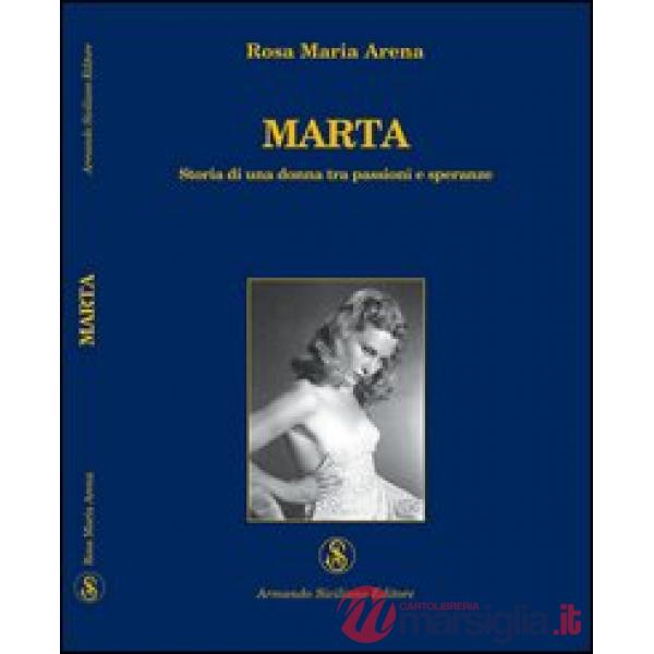 Marta. Storia di una donna tra passioni e speranze