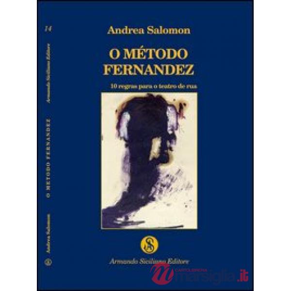 O método Fernandez. 10 regras para o teatro de rua