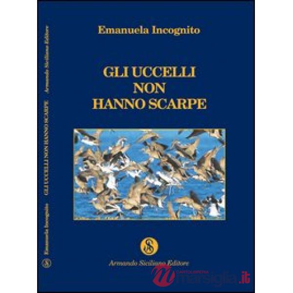 Uccelli non hanno scarpe (Gli)