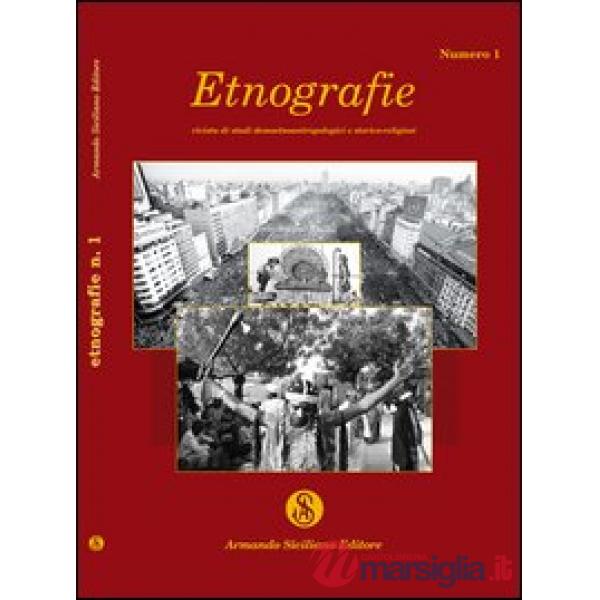 Etnografie. Rivista di studi demoetnoantropologici e storico religiosi. Vol. 1
