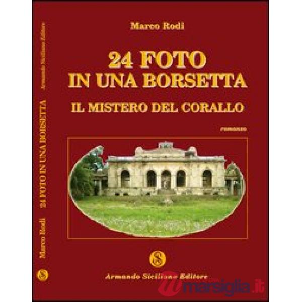 Ventiquattro foto in una borsetta. Il mistero del corallo