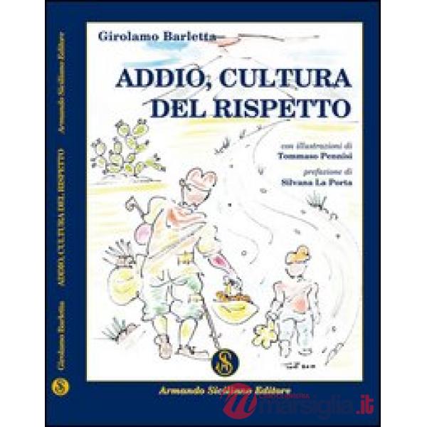 Addio cultura del rispetto