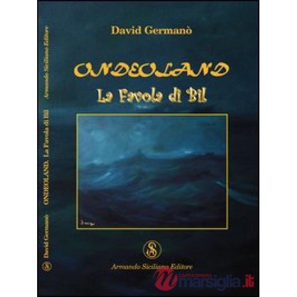 Ondeoland. La favola di Bil