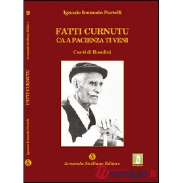 Fatti curnutu ca a pacienza ti veni. Cunti di Rosolini