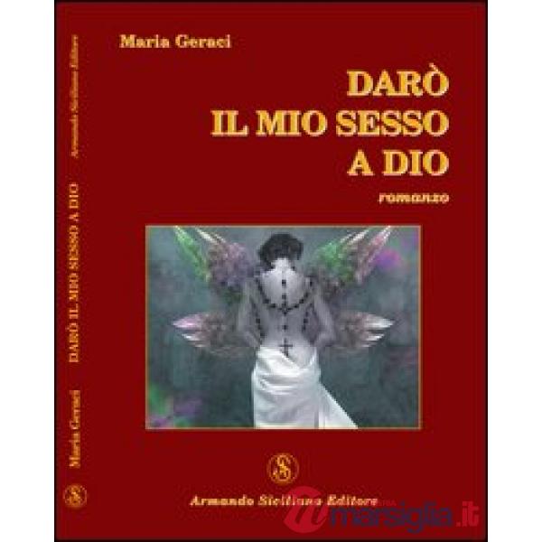 Darò il mio sesso a Dio