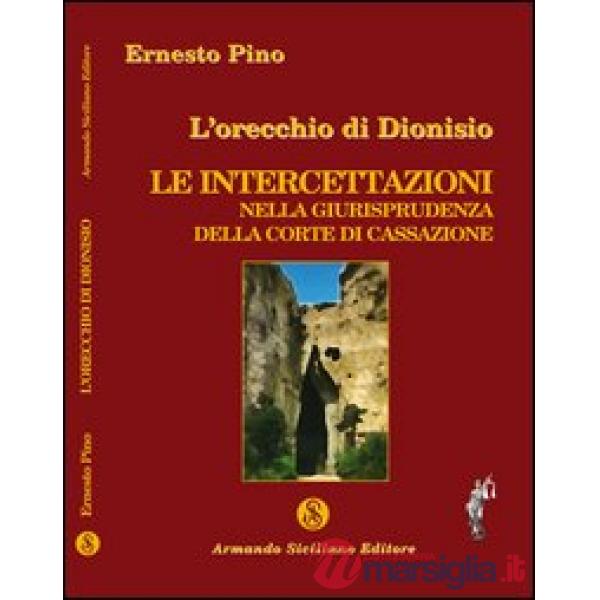 Orecchio di Dionisio. Le intercettazioni nella giurisprudenza della Corte di Cas