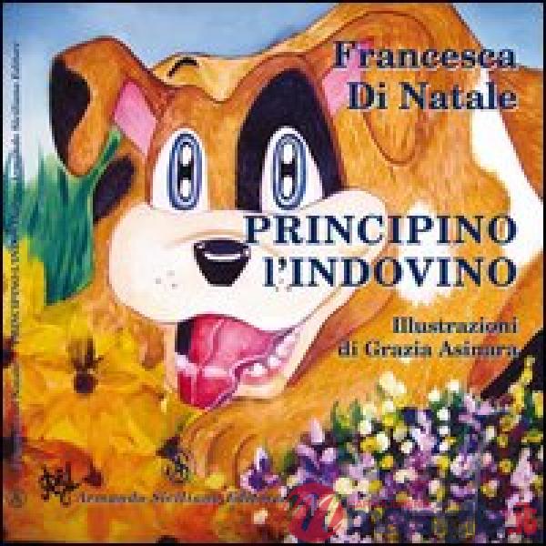 Principino l'indovino. Ediz. illustrata