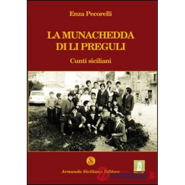 Munachedda di li preguli. Cunti siciliani (La)