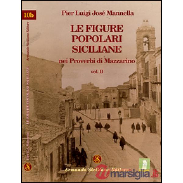 Figure popolari siciliane nei proverbi di Mazzarino (Le). Vol. 2
