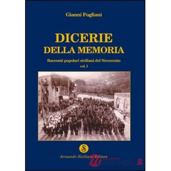 Dicerie della memoria. Vol. 1