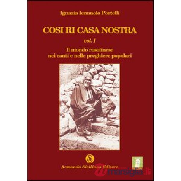 Cosi ri casa nostra. Vol. 1: Il mondo rosolinese nei canti e nelle preghiere pop