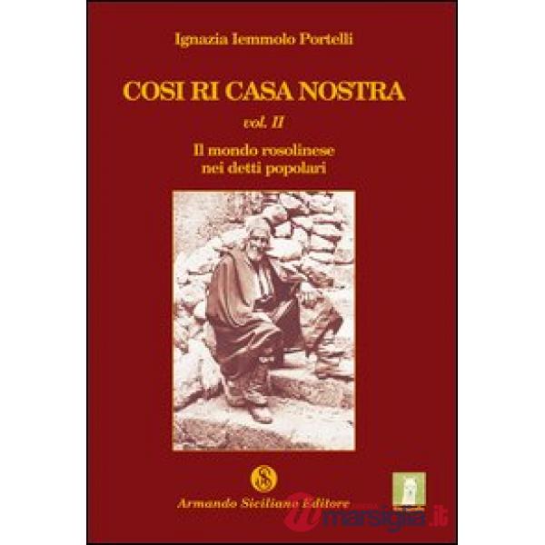 Cosi ri casa nostra. Vol. 2: Il mondo rosolinese nei detti popolari