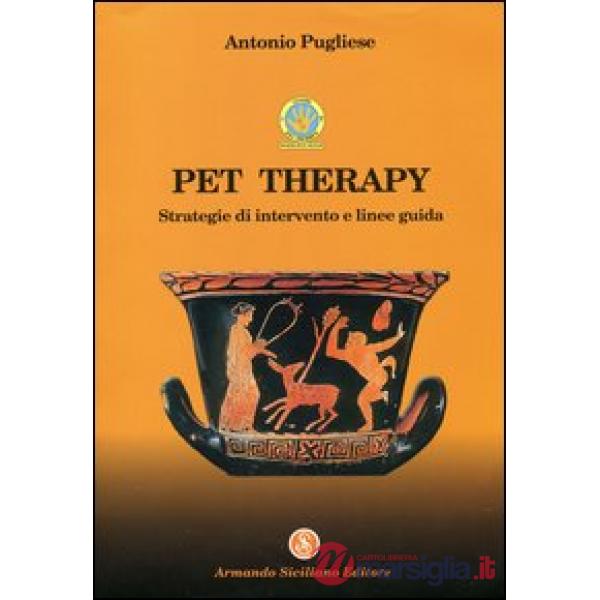 Pet therapy. Strategie d'intervento e linee guida