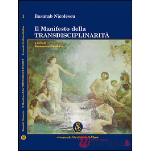 Manifesto della transdisciplinarità (Il)