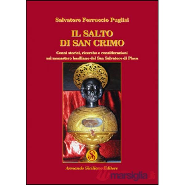 Salto di San Crimo. Cenni storici, ricerche e considerazioni sul monastero basil