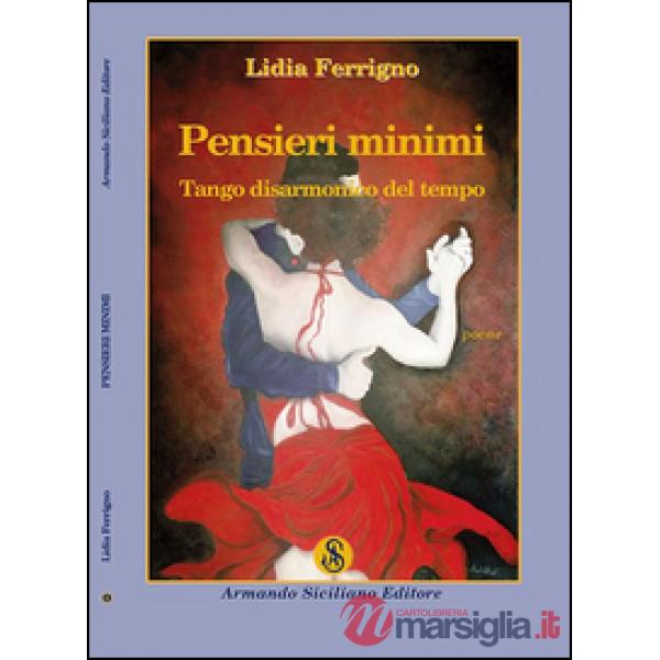 Pensieri minimi. Tango disarmonico del tempo