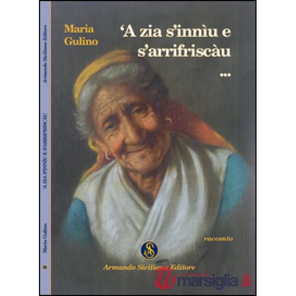 A zia s'inniu e s'arrifriscàu...