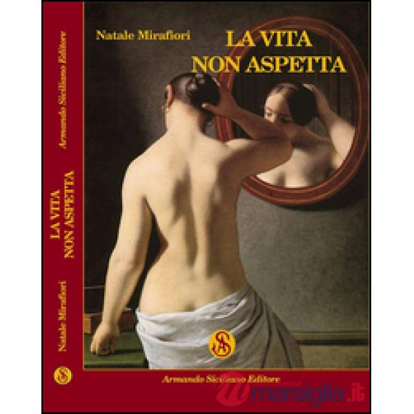 Vita non aspetta (La)