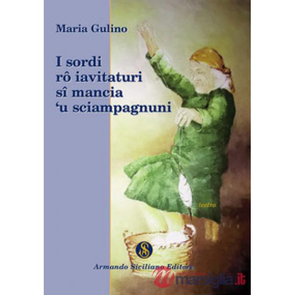 Sordi rô iavitaturi sî mancia 'u sciampagnuni (I)