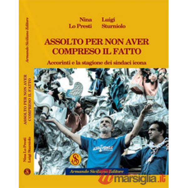 Assolto per non aver compreso il fatto. Accorinti e la stagione dei sindaci icon