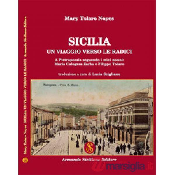 Sicilia: un viaggio verso le radici